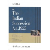 Mulla on The Indian Succession Act, 1925 by Delhi Law House (DLH)